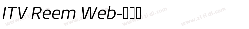 ITV Reem Web字体转换 ITV Reem Web字体转换